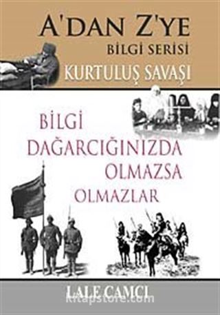 Kurtuluş Savaşı / A'dan Z'ye Bilgi Serisi