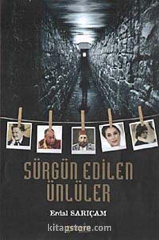 Sürgün Edilen Ünlüler