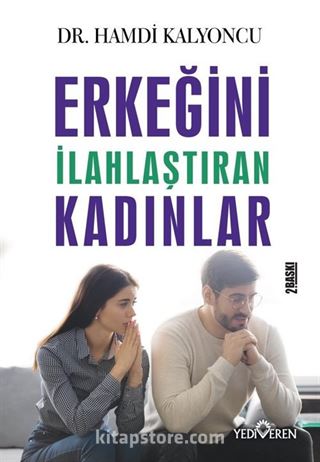 Erkeğini İlahlaştıran Kadınlar