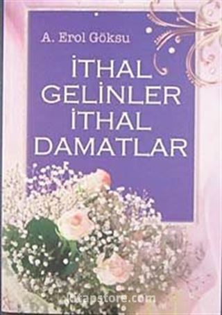 İthal Gelinler İthal Damatlar