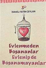 Evlenmeden Boşananlar Evlenip de Boşanamayanlar