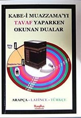 Kabe-i Muazzama'yı Tavaf Yaparken Okunan Dualar