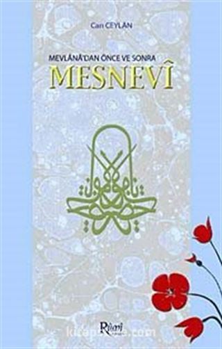 Mevlana'dan Önce ve Sonra Mesnevi