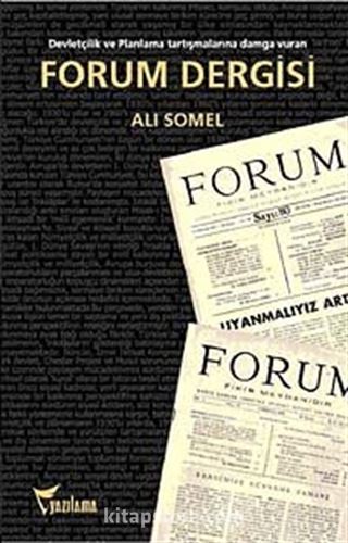 Devletçilik Ve Planlama Tartışmalarına Damga Vuran Forum Dergisi