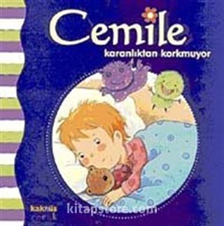 Cemile Karanlıktan Korkmuyor