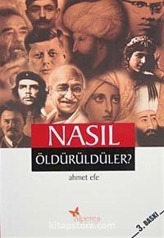 Nasıl Öldürüldüler?