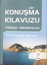 Cep Konuşma Kılavuzu / Türkçe-İspanyolca Telaffuzlu Gramerli Sözlük