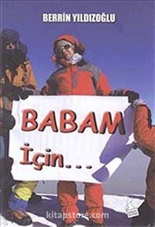 Babam için...