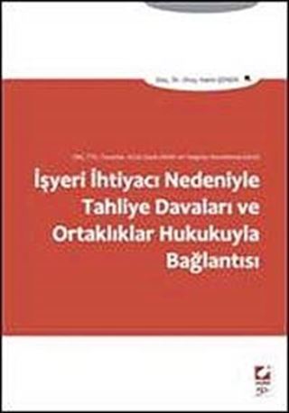 İşyeri İhtiyacı Nedeniyle Tahliye Davaları ve Ortaklıklar Hukukuyla Bağlantısı