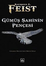 Gümüş Şahinin Pençesi / Gölgeler Meclisi Serisi Birinci Kitap