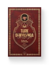 Türk Dünyasında Dün Bugün Yarın