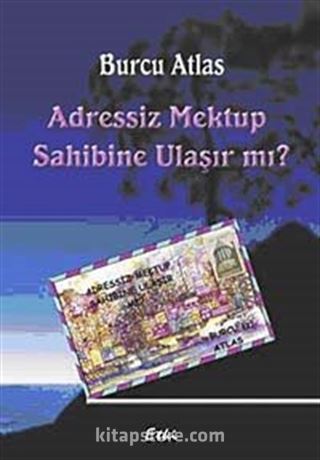 Adressiz Mektup Sahibine Ulaşır mı?