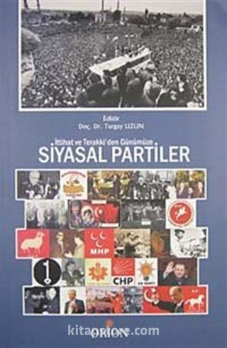 İttihat ve Terraki'den Günümüze Siyasal Partiler