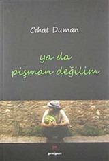 Ya Da Pişman Değilim