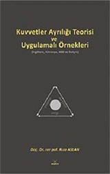 Kuvvetler Ayrılığı Teorisi ve Uygulamalı Örnekleri