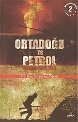 Ortadoğu ve Petrol İmparatorluk Yolu