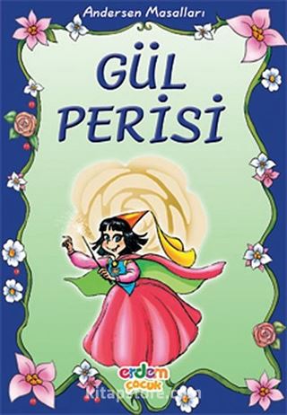 Gül Perisi/Andersen Masalları/Masal Klasikleri Dizisi