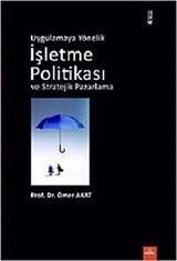 Uygulamaya Yönelik İşletme Politikası ve Stratejik Pazarlama