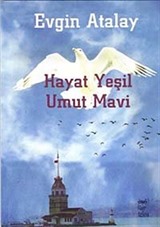 Hayat Yeşil Umut Mavi