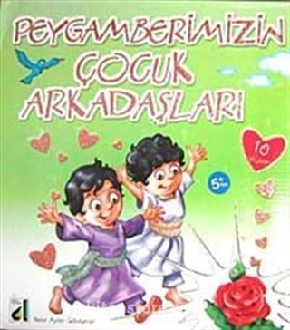 Peygamberimizin Çocuk Arkadaşları (10 Kitap)