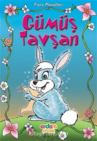 Gümüş Tavşan/Fars Masalları/Masal Klasikleri Dizisi