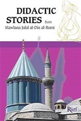 Didactic Stories from Mawlana Jalal al-Din al-Rumi