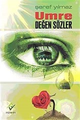 Umre Değen Sözler