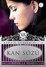 Kan Sözü / Vampir Akademisi-4