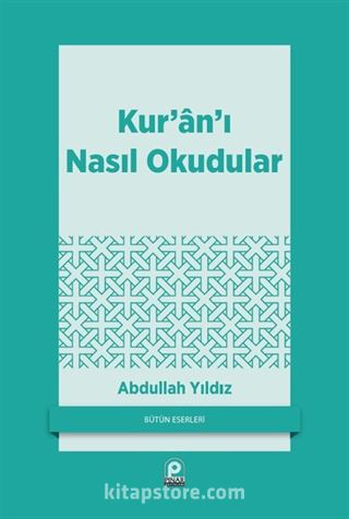 Kur'an'ı Nasıl Okudular