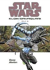 Star Wars Klon Savaşları Cilt 6 / Savaş Alanları