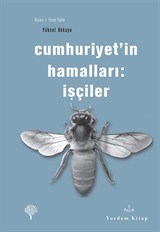 Cumhuriyet'in Hamalları:İşçiler