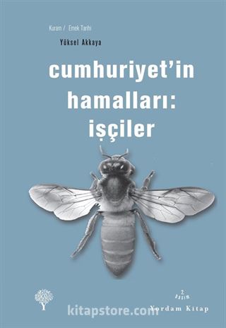 Cumhuriyet'in Hamalları:İşçiler