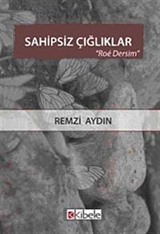 Sahipsiz Çığlıklar