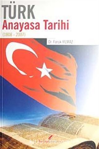 Türk Anayasa Tarihi (1808-2007)