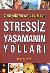 Stressiz Yaşamanın Yolları