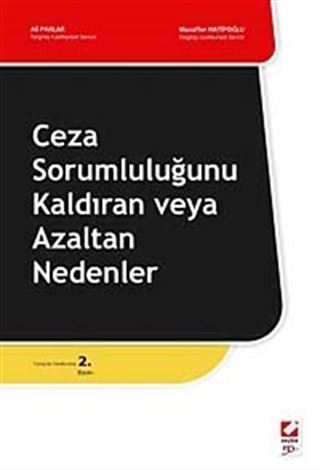 Ceza Sorumluluğunu Kaldıran veya Azaltan Nedenler