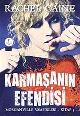 Karmaşanın Efendisi / Morganville Vampirleri-5. Kitap