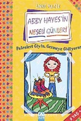 Patenleri Giyin, Gezmeye Gidiyoruz / Abby Haye'sin Neşeli Günleri