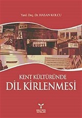 Kent Kültüründe Dil Kirlenmesi