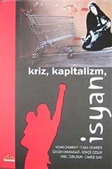 Kriz, Kapitalizm, İsyan