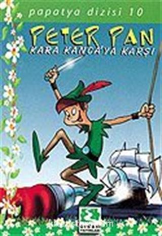 Peter Pan Kara Kancaya Karşı/Papatya Dizisi 10