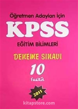 2011 KPSS Eğitim Bilimleri Deneme Sınavı 10 Fasikül