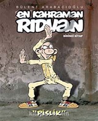 En Kahraman Rıdvan 1 / Pislik