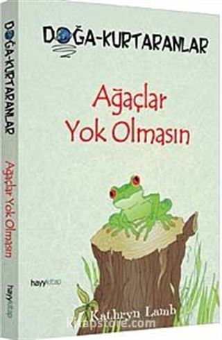 Ağaçlar Yok Olmasın