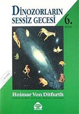 Dinozorların Sessiz Gecesi 6 Biz Evrenin Çocukları