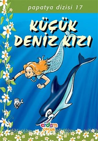 Küçük Deniz Kızı/Papatya Dizisi 17