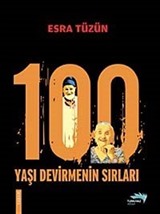 100 Yaşı Devirmenin Sırları