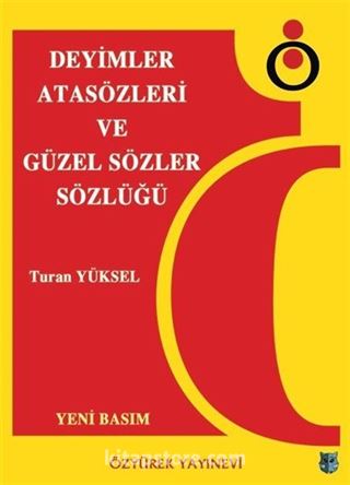 Deyimler Atasözleri ve Güzel Sözler Sözlüğü