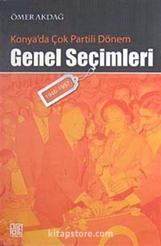 Konya'da Çok Partili Dönem Genel Seçimleri (1946-1957)