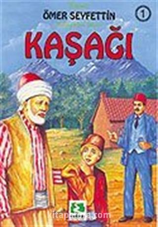 Kaşağı/Ömer Seyfettin/Resimli Çocuk Klasikleri Dizisi